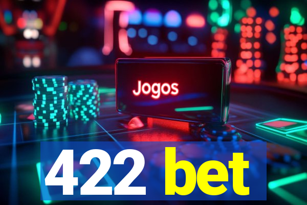 422 bet